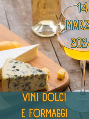 degustazione vini dolci e formaggi